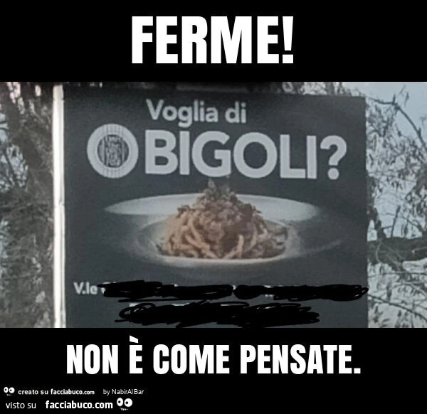 Ferme! Non è come pensate
