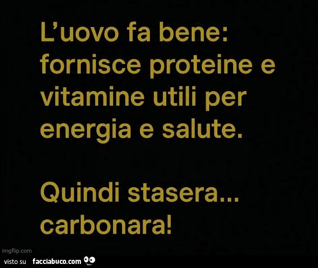 L'uovo fa bene: fornisce proteine e vitamine utili per energia e salute. Quindi stasera… carbonara