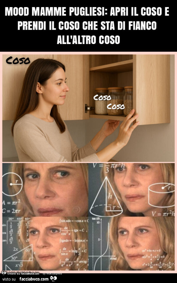 Mood mamme pugliesi: apri il coso e prendi il coso che sta di fianco all'altro coso