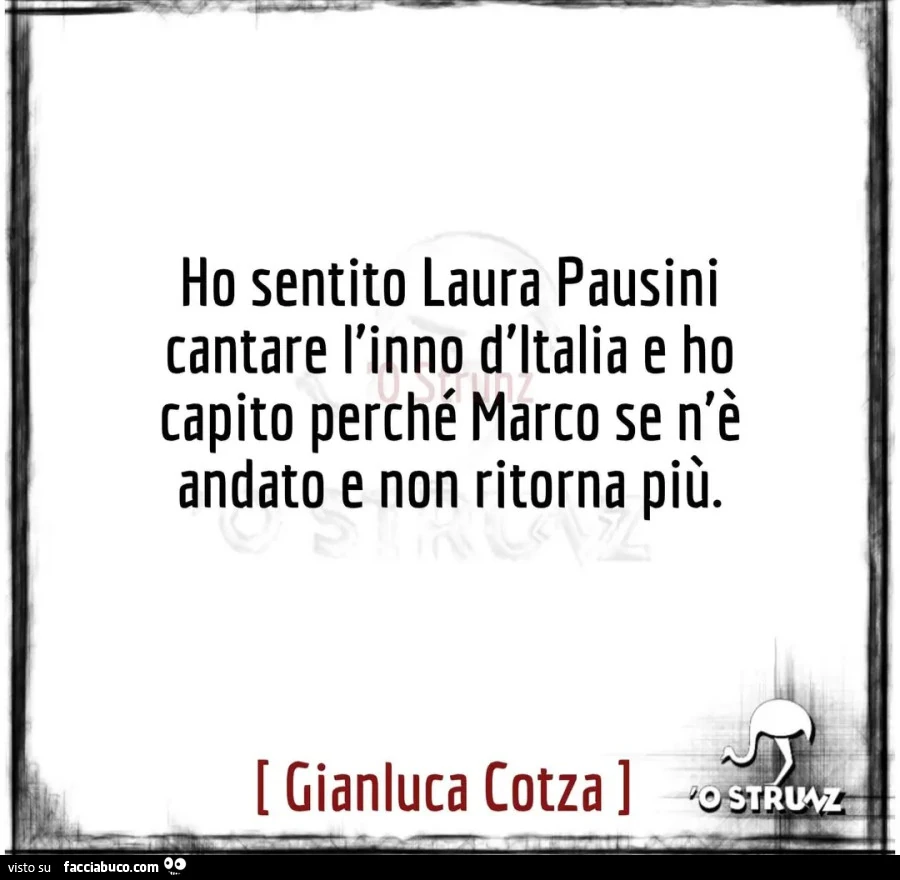 Ho sentito laura pausini cantare l'inno d'italia e ho capito perché marco se n'è andato e non ritorna più