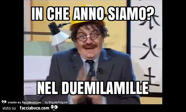 In che anno siamo? Nel duemilamille