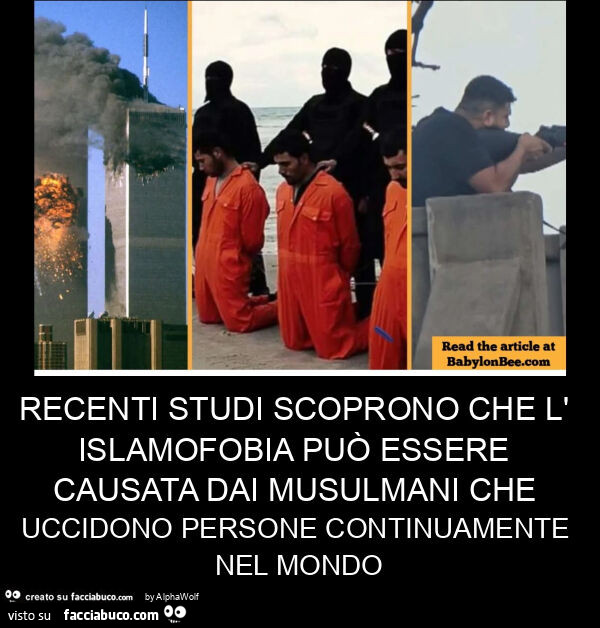 Recenti studi scoprono che l' islamofobia puรฒ essere causata dai musulmani che uccidono persone continuamente nel mondo