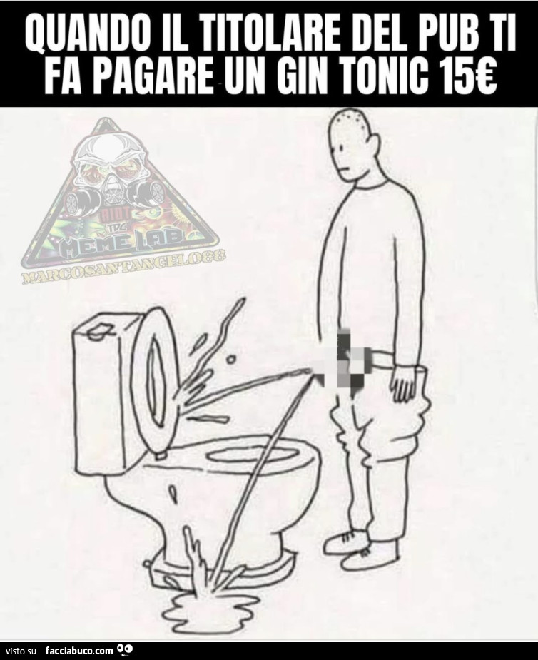 Quando il titolare del pub ti fa pagare un gin tonic 15€