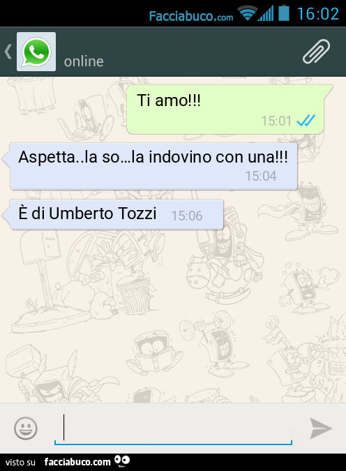 Ti amo! Aspetta. La so… la indovino con una! È Di Umberto Tozzi