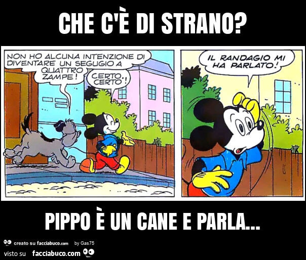 Che c'è di strano? Pippo è un cane e parla