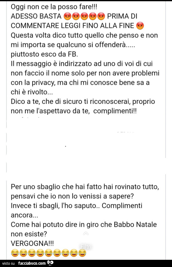Oggi non ce la posso fare! Adesso basta prima di commentare leggi fino alla fine questa volta dico tutto quello che penso e non mi importa se qualcuno si offenderà