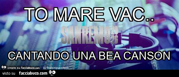 To mare vac. Cantando una bea canson