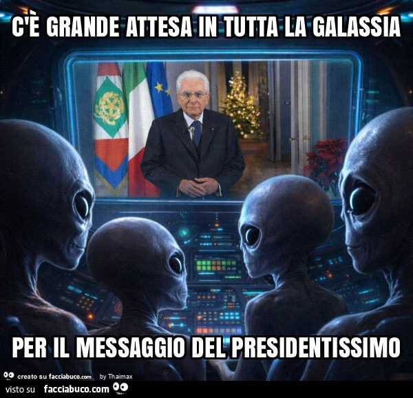 C'è grande attesa in tutta la galassia per il messaggio del presidentissimo