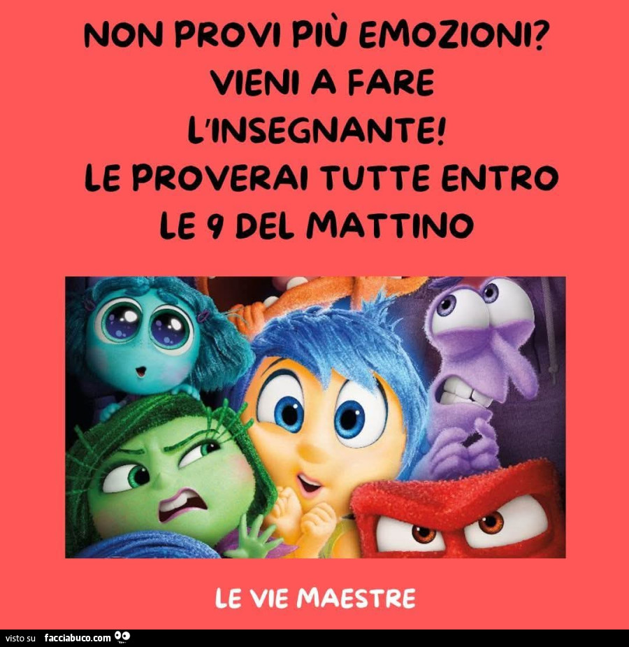 Non provi più emozioni? Vieni a fare l'insegnante! Le proverai tutte entro le 9 del mattino