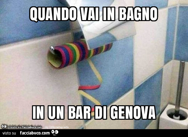 Quando vai in bagno in un bar di genova