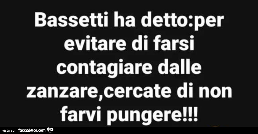 Bassetti ha detto per evitare di farsi contagiare dalle zanzare cercate di non farvi pungere