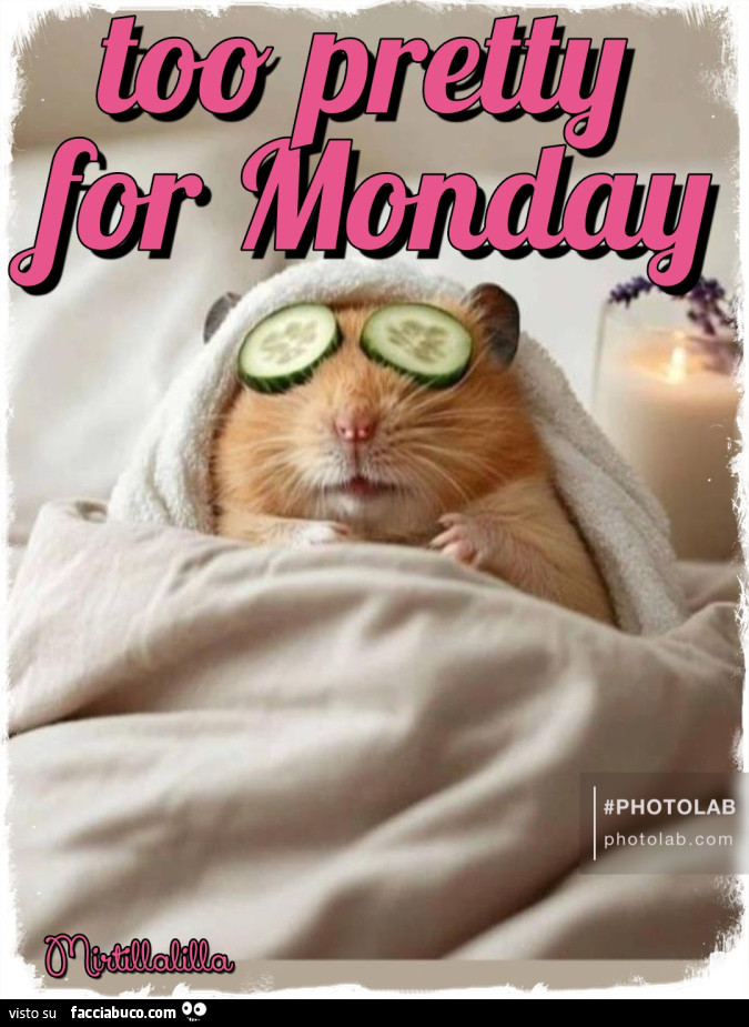 Too pretty for monday