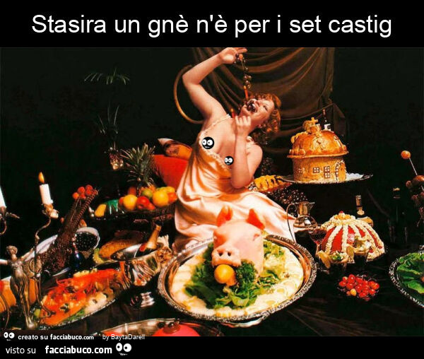 Stasira un gnè n'è per i set castig. La Grande Abbuffata. Andréa Ferréol