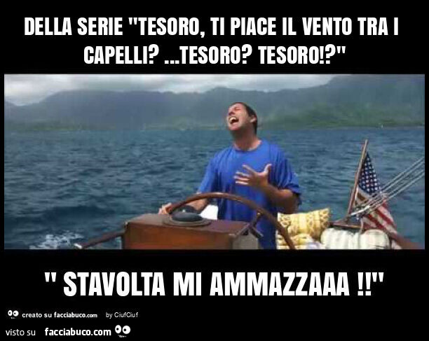 Della serie "tesoro, ti piace il vento tra i capelli? … Tesoro? Tesoro!? "