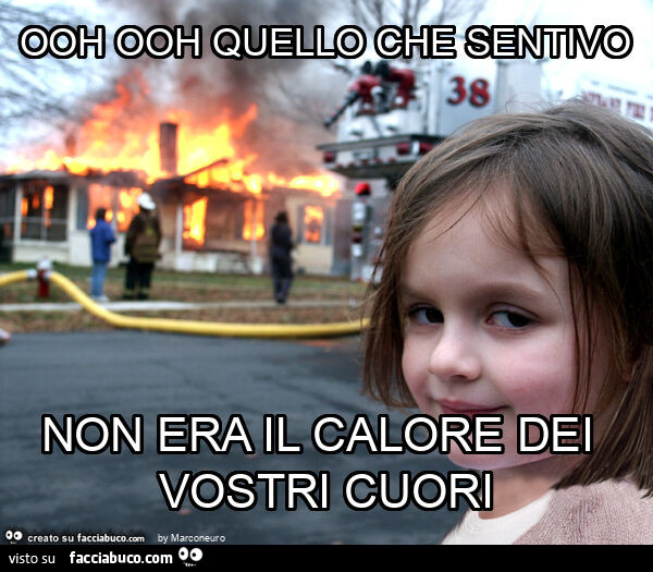 Ooh ooh quello che sentivo non era il calore dei vostri cuori