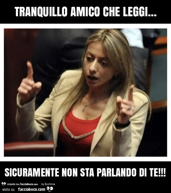 Tranquillo amico che leggi&hellip; sicuramente non sta parlando di te