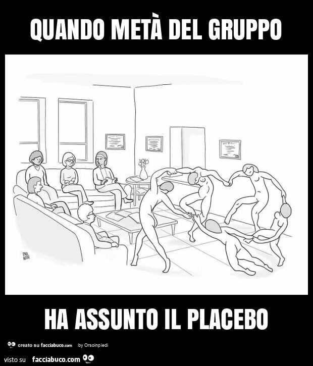 Quando metà del gruppo ha assunto il placebo