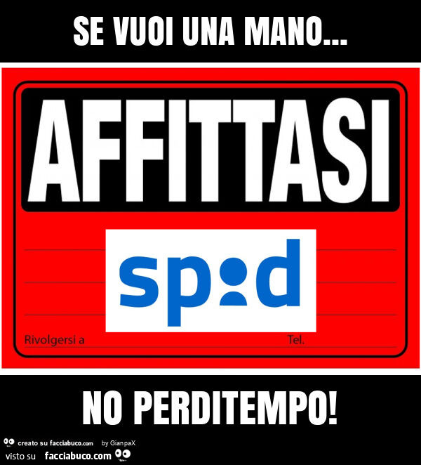 Se vuoi una mano… no perditempo