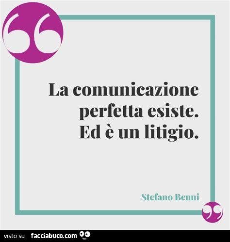 La comunicazione perfetta esiste. Ed è un litigio