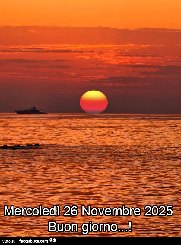 Mercoledì 26 novembre 2025 buon giorno