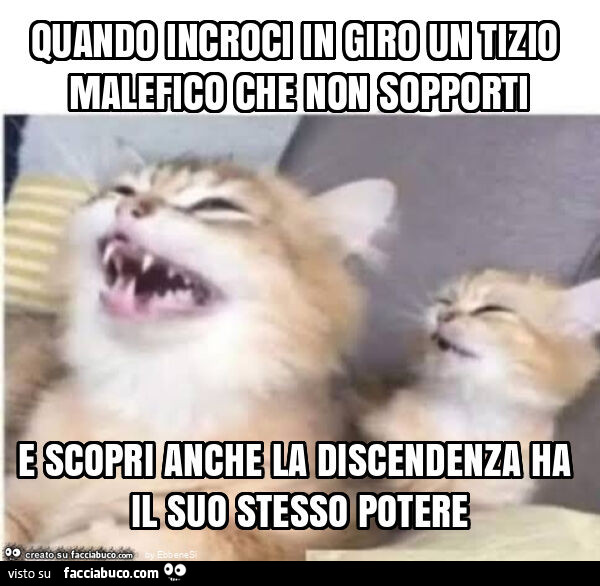 Quando incroci in giro un tizio malefico che non sopporti e scopri anche la discendenza ha il suo stesso potere