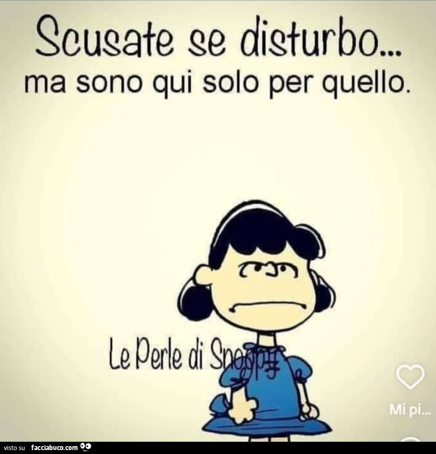 Scusate se disturbo ma sono qui solo x quello