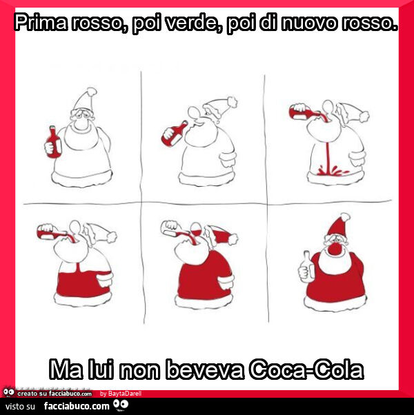 Perché Babbo Natale è vestito di rosso? Prima rosso, poi verde, poi di nuovo rosso. Ma lui non beveva coca-cola