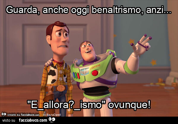 Guarda, anche oggi benaltrismo, anzi&hellip; "e_allora? _ismo" ovunque