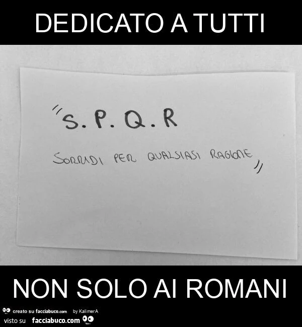 Dedicato a tutti non solo ai romani
