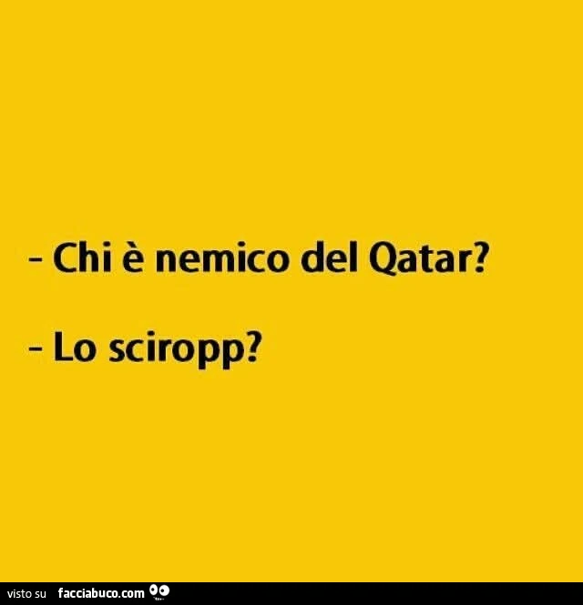 Chi è nemico del qatar? Lo sciropp?