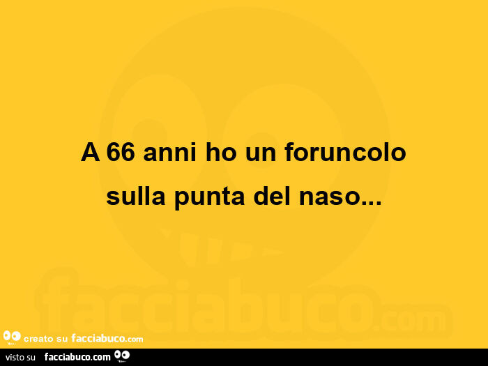 A 66 anni ho un foruncolo sulla punta del naso