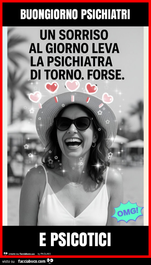 Buongiorno psichiatri e psicotici