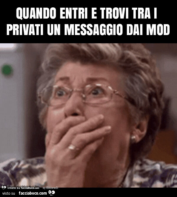 Quando entri e trovi tra i privati un messaggio dai mod