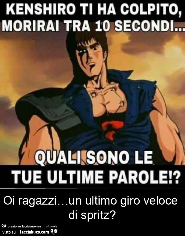 Oi ragazzi… un ultimo giro veloce di spritz?