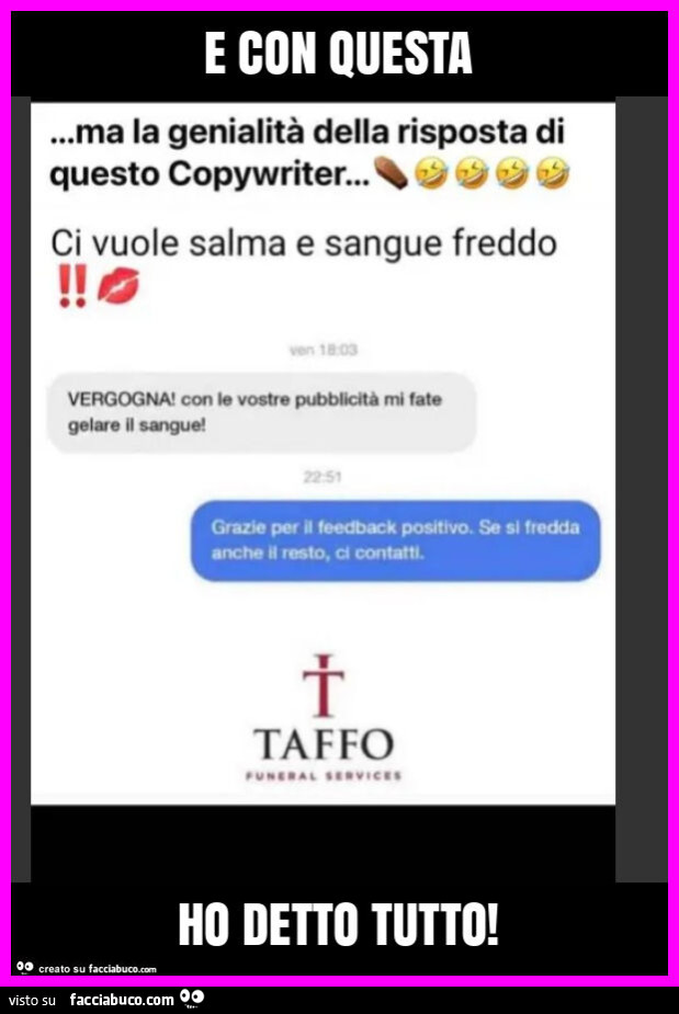 E con questa ho detto tutto