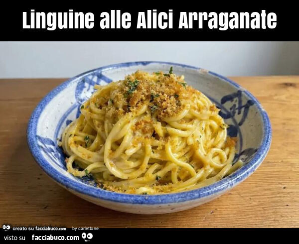 Linguine alle alici arraganate