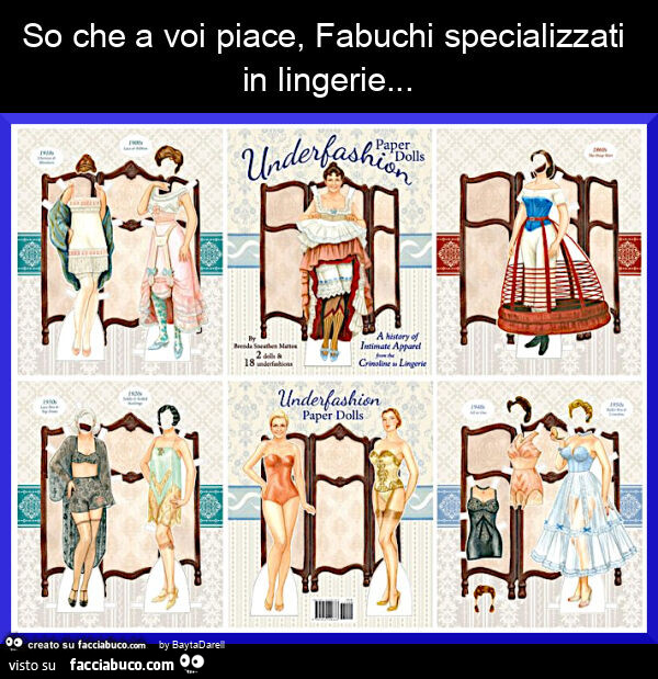 So che a voi piace, Fabuchi specializzati in lingerie. Underfashion Paper Dolls: una storia dell'abbigliamento intimo dalla crinolina alla lingerie
