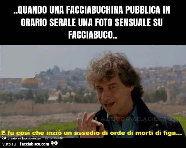 Quando una facciabuchina pubblica in orario serale una foto sensuale su facciabuco