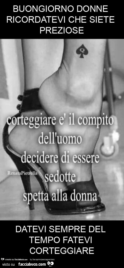 Buongiorno donne ricordatevi che siete preziose datevi sempre del tempo fatevi corteggiare