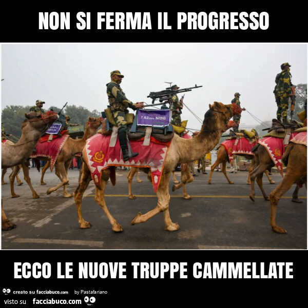 Non si ferma il progresso ecco le nuove truppe cammellate
