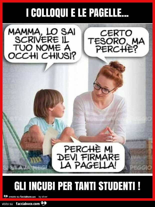 I colloqui e le pagelle&hellip; gli incubi per tanti studenti