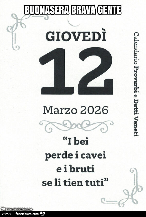 I bei perde i cavei e i bruti se li tien tuti