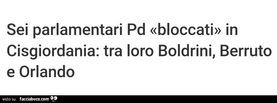 Sei parlamentari pd «bloccati» in cisgiordania: tra loro boldrini, berruto e orlando