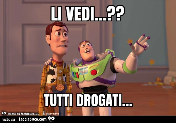 Li vedi&hellip; ? Tutti drogati
