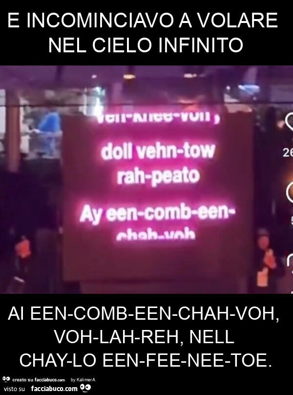 E incominciavo a volare nel cielo infinito ai een-comb-een-chah-voh, voh-lah-reh, nell chay-lo een-fee-nee-toe