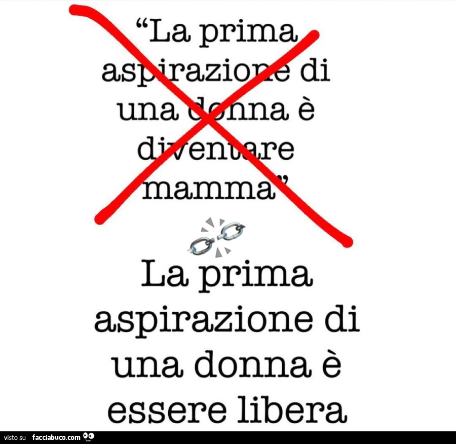 La prima aspirazione di una donna è essere libera
