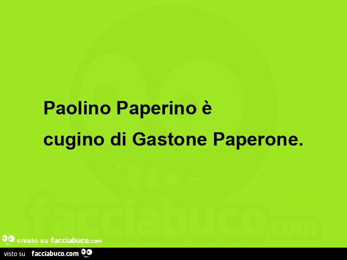 Paolino paperino è cugino di gastone paperone