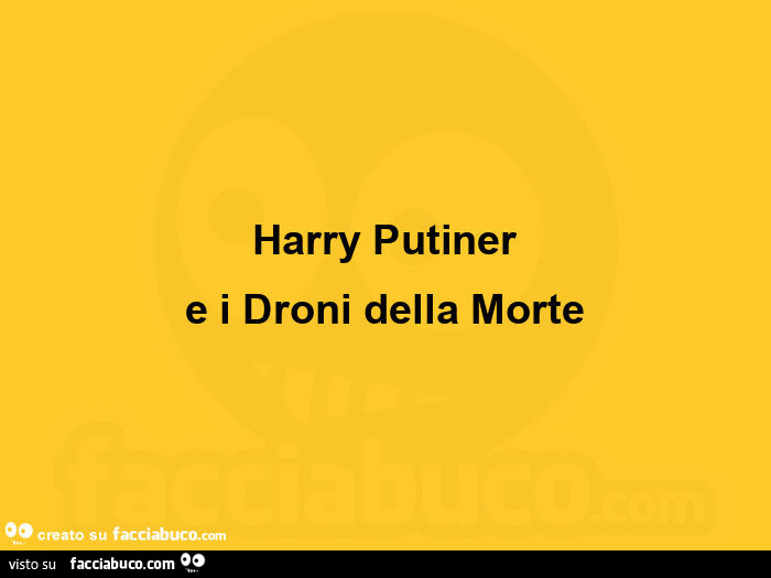 Harry putiner e i droni della morte