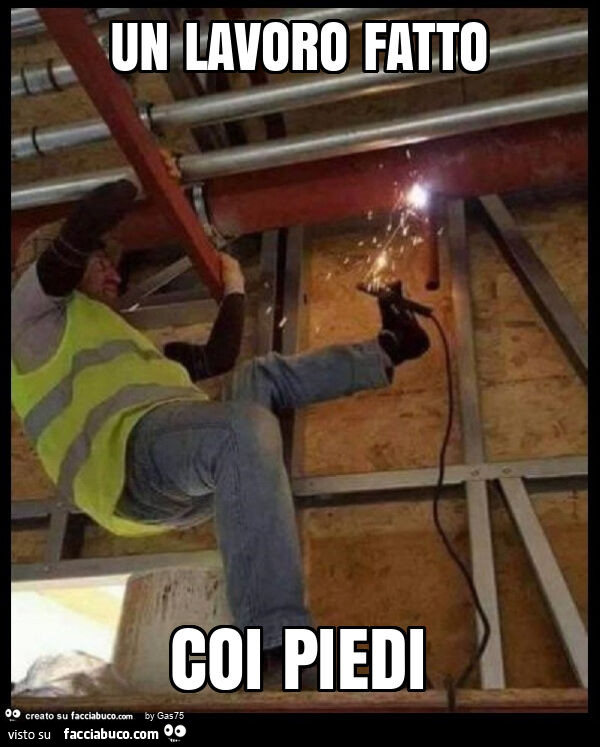 Un lavoro fatto coi piedi