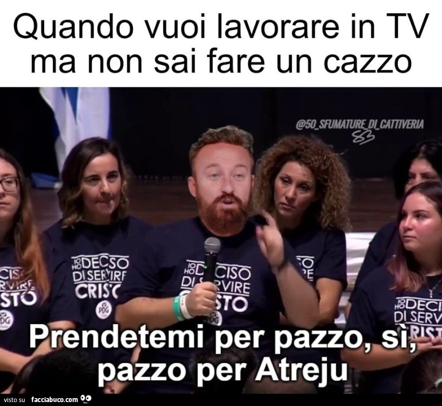 Prendetemi per pazzo, sì, pazzo per Atreju